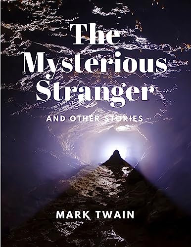 The Mysterious Stranger and Other Stories