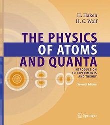 The Physics of Atoms and Quanta: Introduction to Experiments and Theory (Advanced Texts in Physics)