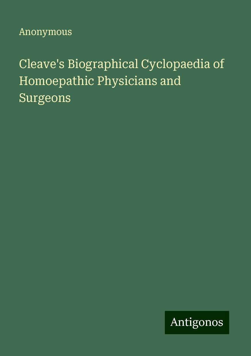 Cleave's Biographical Cyclopaedia of Homoepathic Physicians and Surgeons