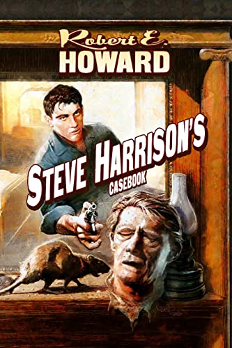 Howard, Robert E. Steve Harrison's Casebook