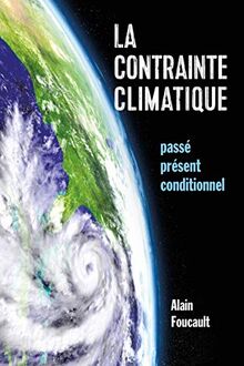 La contrainte climatique : passé, présent, conditionnel