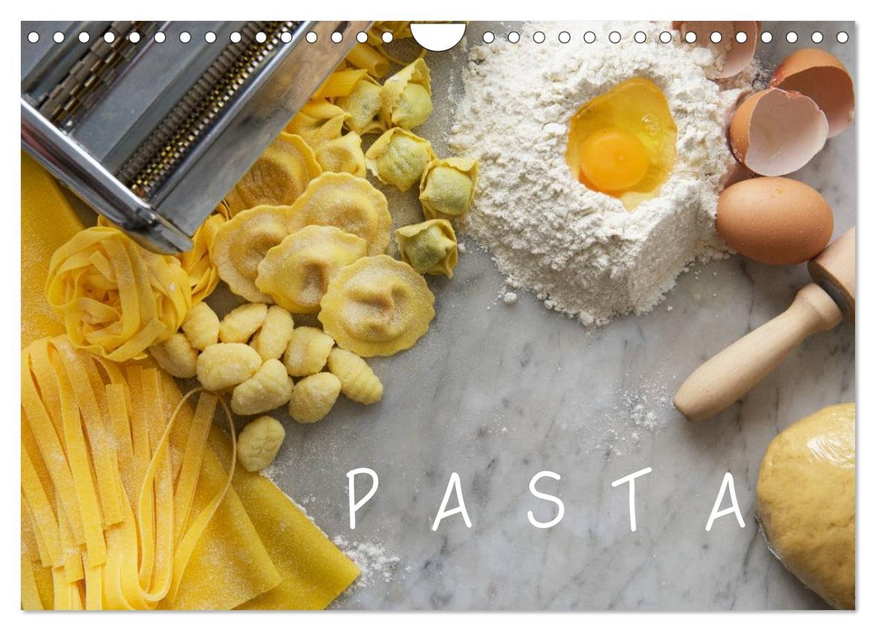 PASTA (Wall Calendar 2026 DIN A4 landscape), CALVENDO 12 Month Wall Calendar: Fresh egg pasta is a staple food of traditional Italian cuisine.