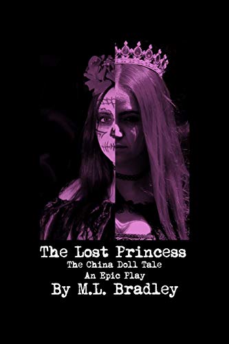 The Lost Princess: The China Doll Tale - An Epic Play