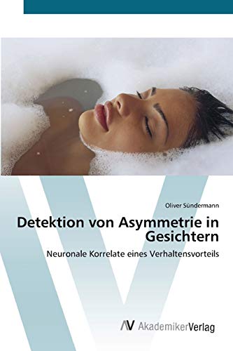 Detektion von Asymmetrie in Gesichtern: Neuronale Korrelate eines Verhaltensvorteils
