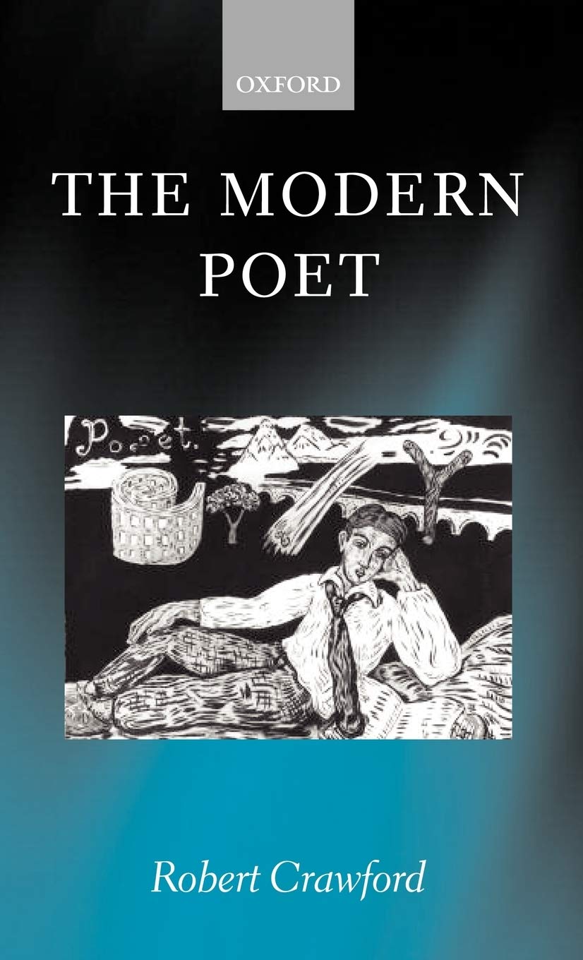 The Modern Poet: Poetry, Academia, and Knowledge Since the 1750s