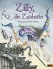 Zilly, die Zauberin: Vierfarbiges Bilderbuch