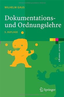 Dokumentations- und Ordnungslehre: Theorie und Praxis des Information Retrieval (eXamen.press)