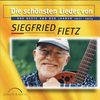 Die schönsten Lieder von Siegfried Fietz - Das Beste aus den Jahren 1971-1974