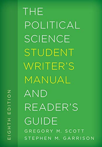 The Political Science Student Writer's Manual and Reader's Guide, Eighth Edition (Student Writer's Manual: A Guide to Reading and Writing)