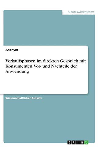 Verkaufsphasen im direkten Gespräch mit Konsumenten. Vor- und Nachteile der Anwendung