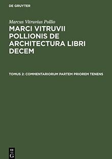 Commentariorum partem priorem tenens (Marcus Vitruvius Pollio: Marci Vitruvii Pollionis De architectura libri decem)