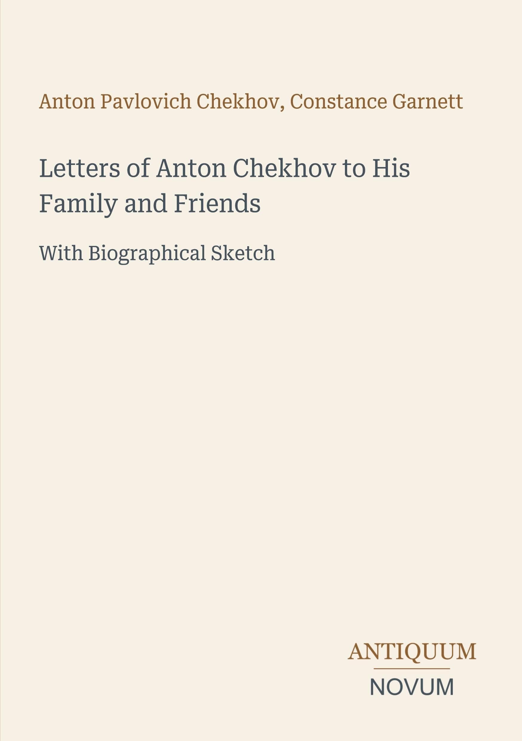 Letters of Anton Chekhov to His Family and Friends