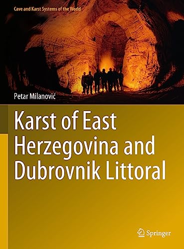 Karst of East Herzegovina and Dubrovnik Littoral (Cave and Karst Systems of the World)
