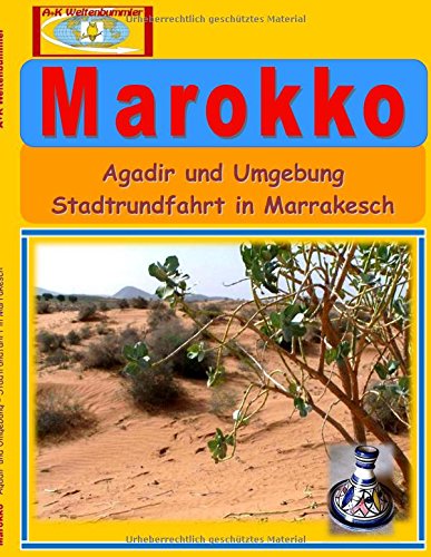 Marokko: Agadir und Umgebung - Stadtrundfahrt in Marrakesch