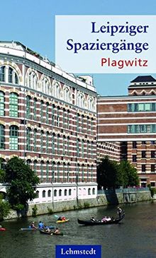 Leipziger Spaziergänge: Plagwitz