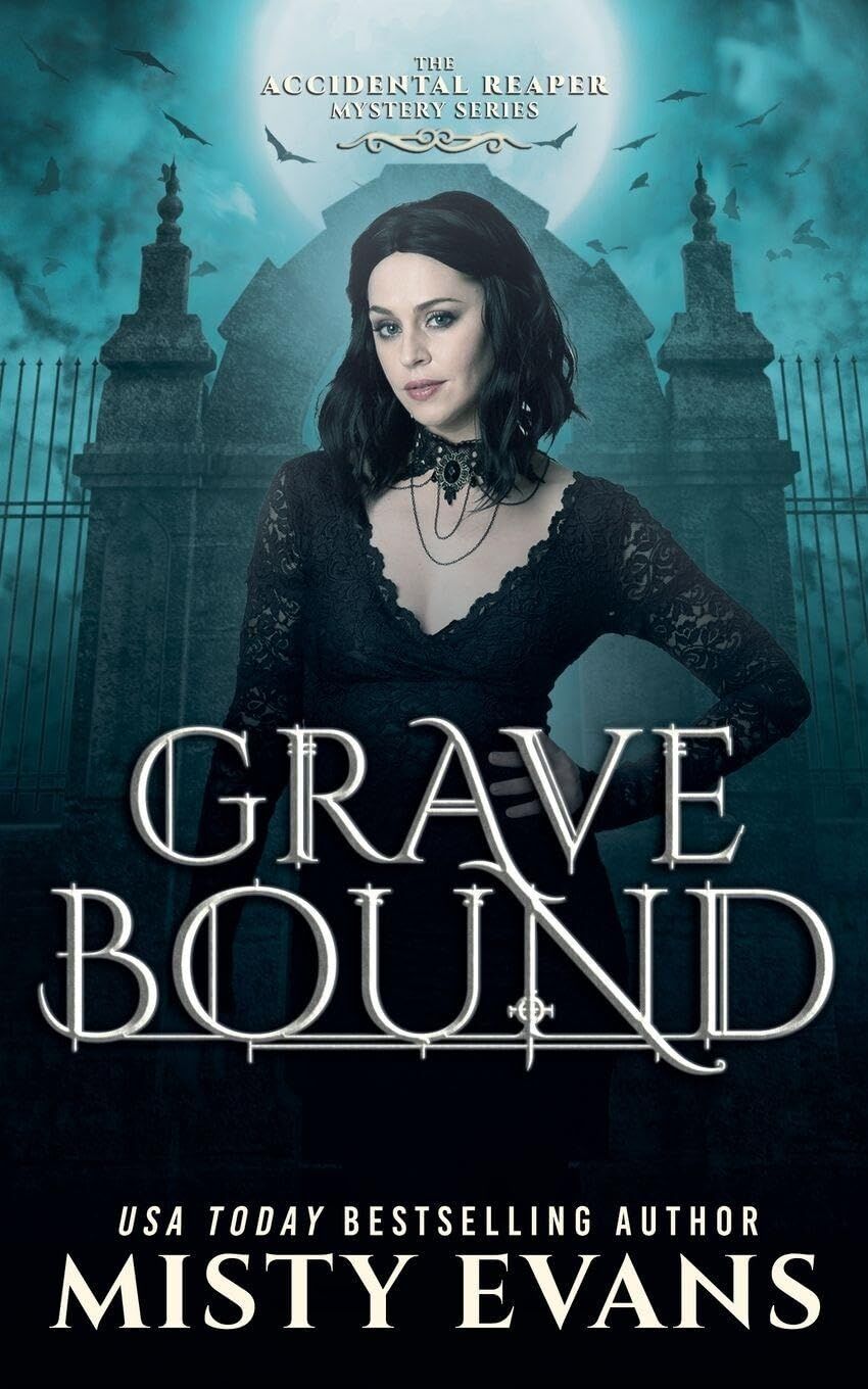 Grave Bound, The Accidental Reaper Paranormal Urban Fantasy Series, Book 9