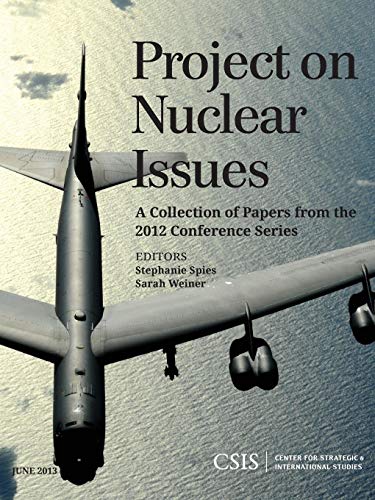 Project on Nuclear Issues: A Collection of Papers from the 2012 Conference Series (CSIS Reports)