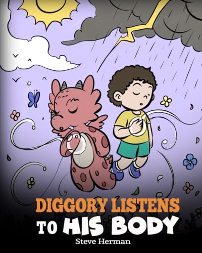 Diggory Listens to His Body: A Dragon's Story About Sensations and Feelings (My Dragon Books, Band 67)