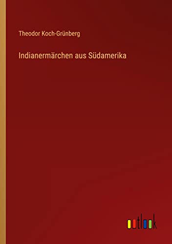 Indianermärchen aus Südamerika