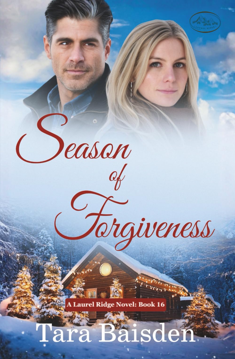 Season of Forgiveness: Christian Contemporary Romance (Laurel Ridge Series Book #16)