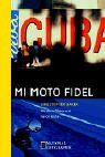 Mi Moto Fidel: Mit dem Motorrad durch Kuba