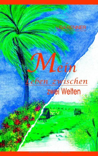Mein Leben zwischen zwei Welten (Book on Demand)