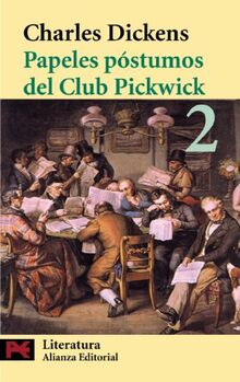 Papeles póstumos del Club Pickwick, 2 (El Libro De Bolsillo - Literatura)