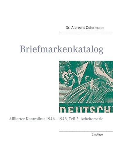 Briefmarkenkatalog - Plattenfehler: Alliierter Kontrollrat 1946 - 1948, Teil 2: Arbeiterserie
