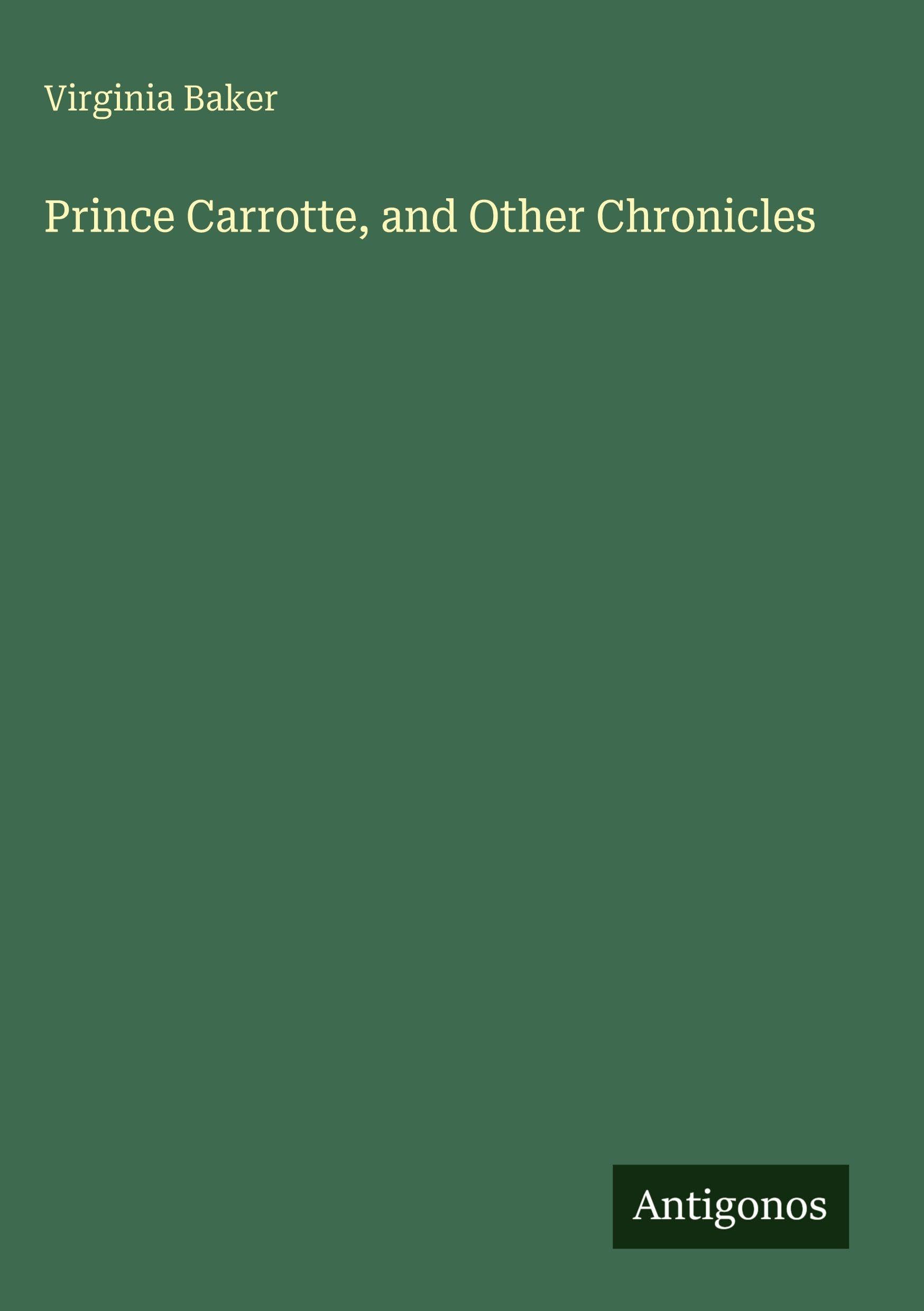 Prince Carrotte, and Other Chronicles