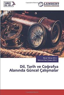 Dil, Tarih ve Coğrafya Alanında Güncel Çalışmalar