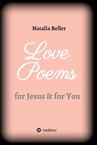 Love Poems: for Jesus & for You