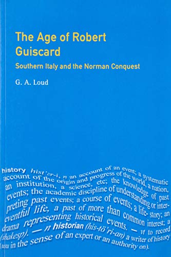 The Age of Robert Guiscard (The Medieval World)