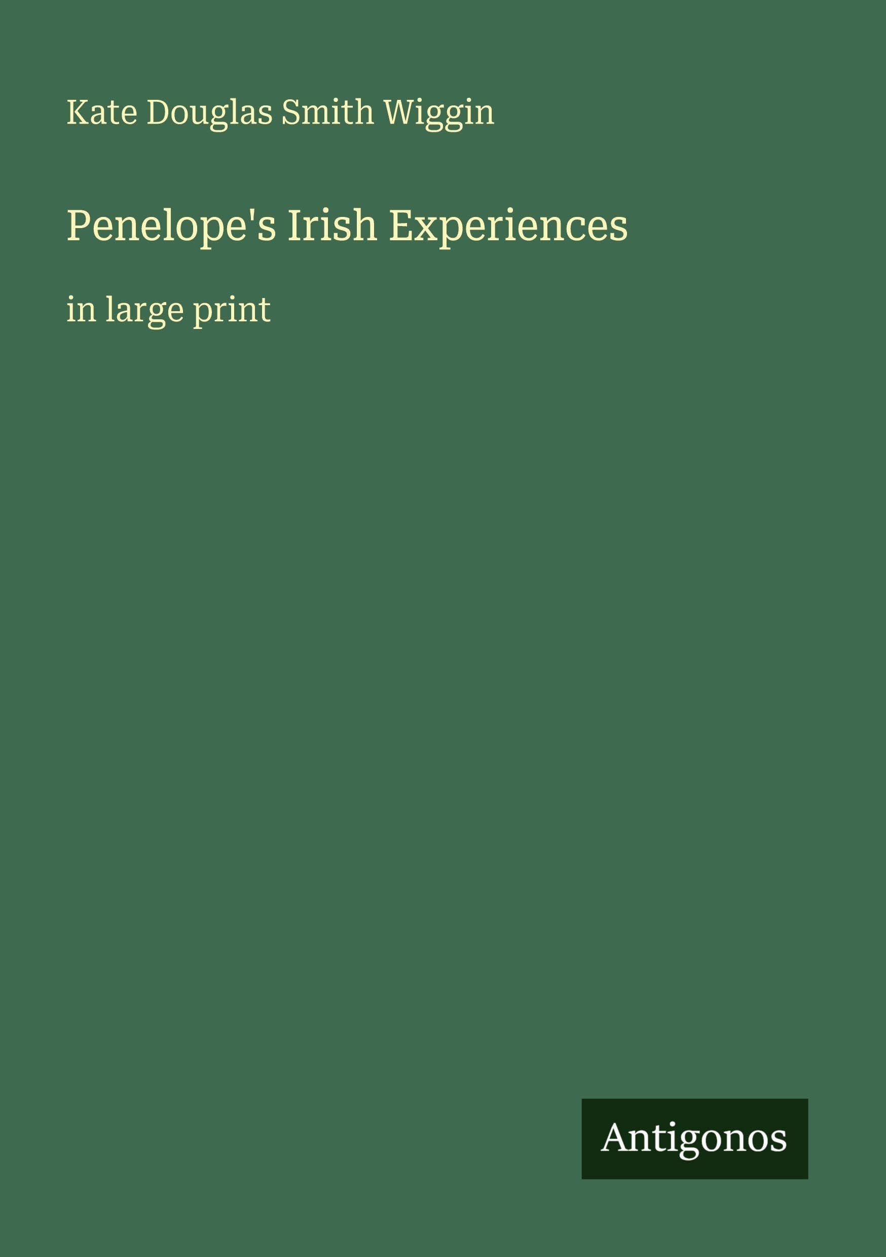 Penelope's Irish Experiences: in large print