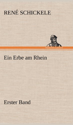 Ein Erbe am Rhein - Erster Band