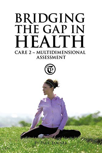 Bridging The Gap In Health Care 2: Multidimensional Assessment