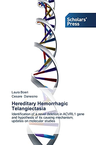 Hereditary Hemorrhagic Telangiectasia: Identification of a novel deletion in ACVRL1 gene and hypothesis of its causing mechanism; updates on molecular studies