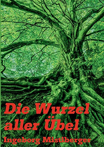 Die Wurzel aller Übel: Die Fälle des Major Joschi Bernauer Band 6