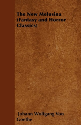 The New Melusina (Fantasy and Horror Classics)