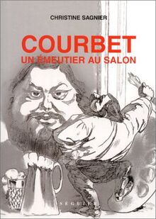 Courbet : un émeutier au salon