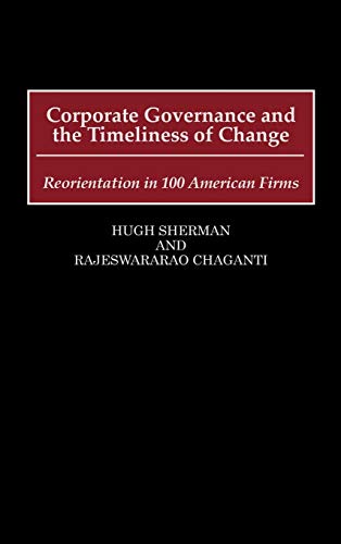 Corporate Governance and the Timeliness of Change: Reorientation in 100 American Firms