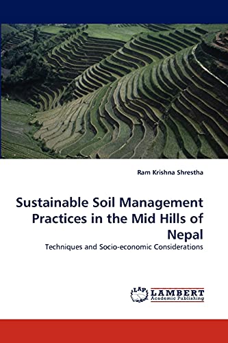 Sustainable Soil Management Practices in the Mid Hills of Nepal: Techniques and Socio-economic Considerations