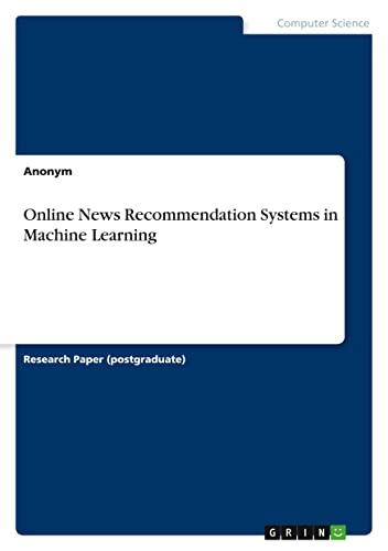 Online News Recommendation Systems in Machine Learning