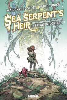 The Sea Serpent's Heir – Das Vermächtnis der Seeschlange 1: Die Piratentochter
