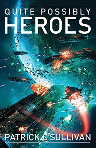 Quite Possibly Heroes (Freeman Universe, Band 3)