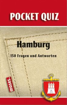 Pocket Quiz Hamburg: 150 Fragen und Antworten