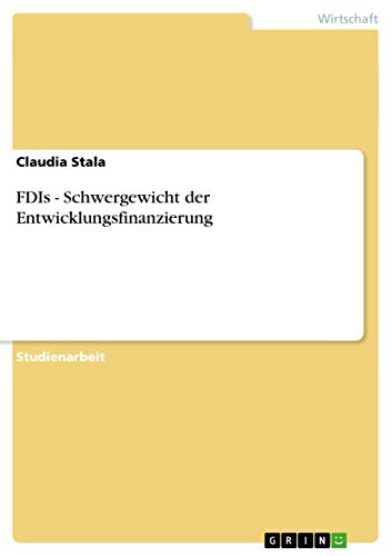 FDIs - Schwergewicht der Entwicklungsfinanzierung