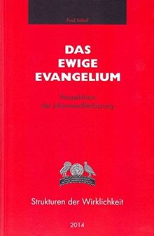 Das ewige Evangelium: Perspektiven der Johannesoffenbarung