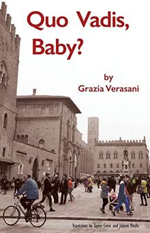 Quo Vadis, Baby? (Italica Press Modern Italian Fiction Series)