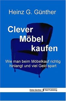 Clever Möbel kaufen. Wie man beim Möbelkauf richtig hinlangt und viel Geld spart