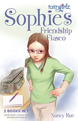 Sophie's Friendship Fiasco (Faithgirlz, Band 4)